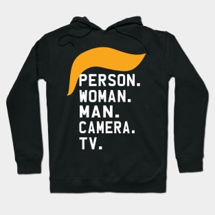 Person Woman Man Camera Tv Cognitive Test Shirt Trump Words 4 Hoodie